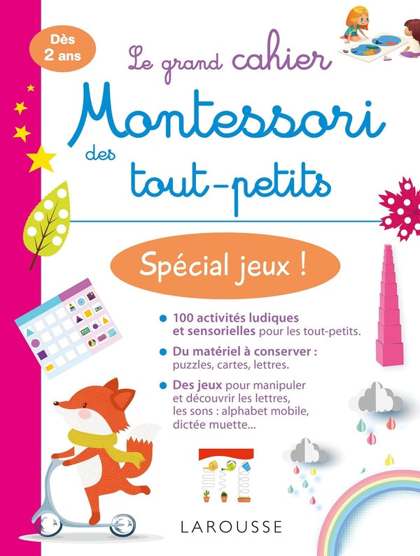 Le grand cahier Montessori des tout-petits ; spécial jeux !