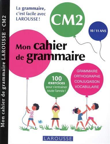 Mon cahier de grammaire ; CM2