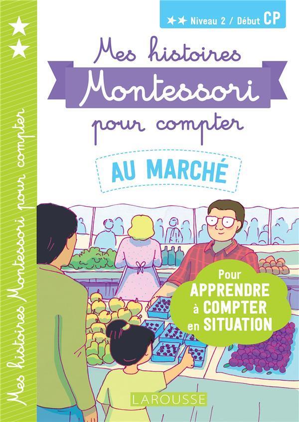 Mes histoires Montessori pour compter ; au marché