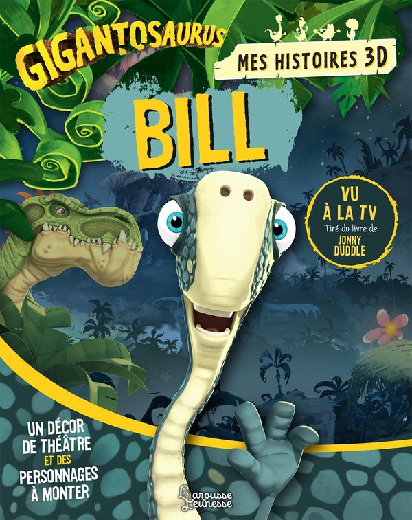 Gigantosaurus : mes histoires 3D : Bill