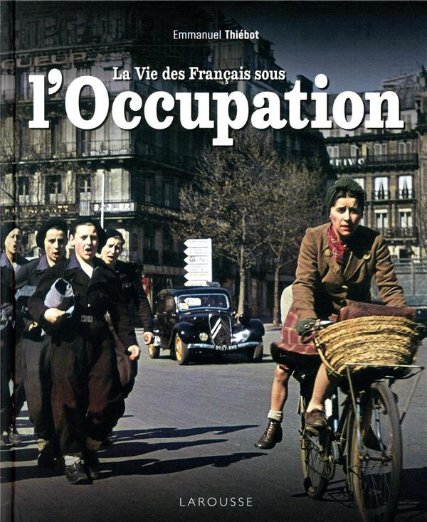 La vie des Français sous l'Occupation