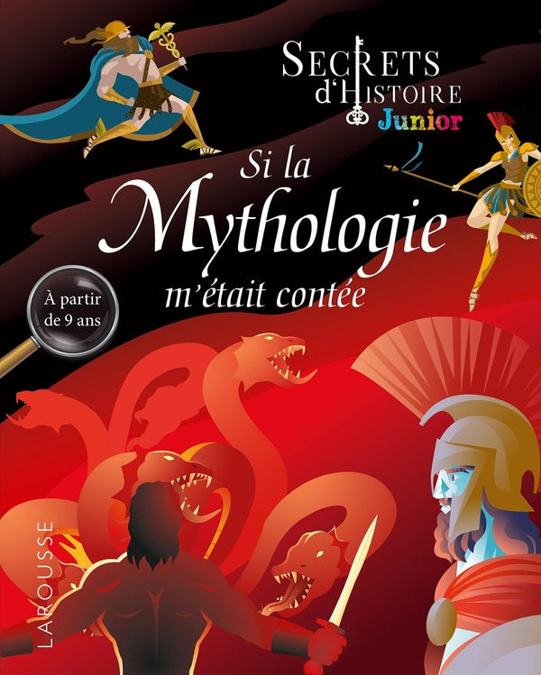 Secrets d'Histoire junior : secrets d'histoire junior ; si la mythologie m'était conté