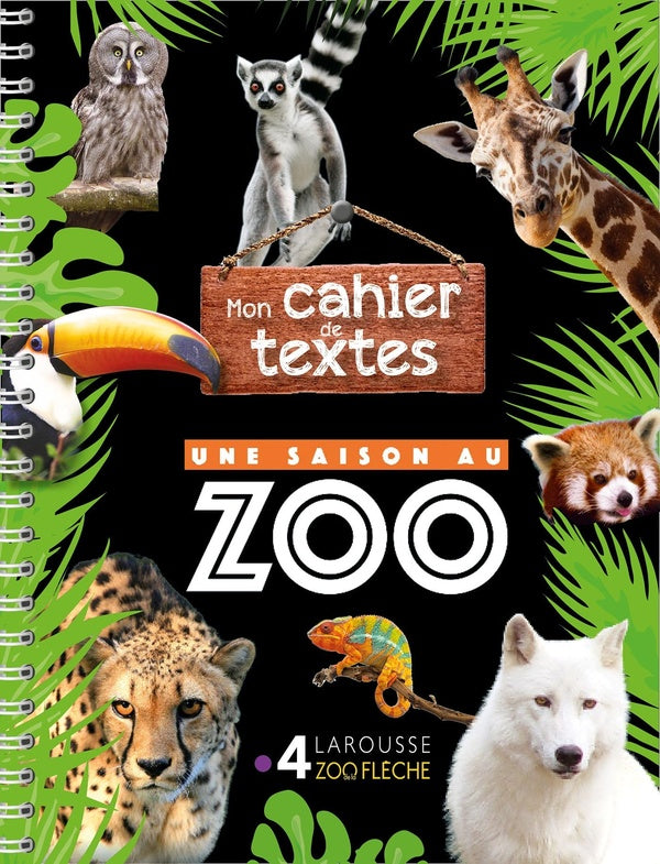 Une saison au zoo : mon cahier de textes