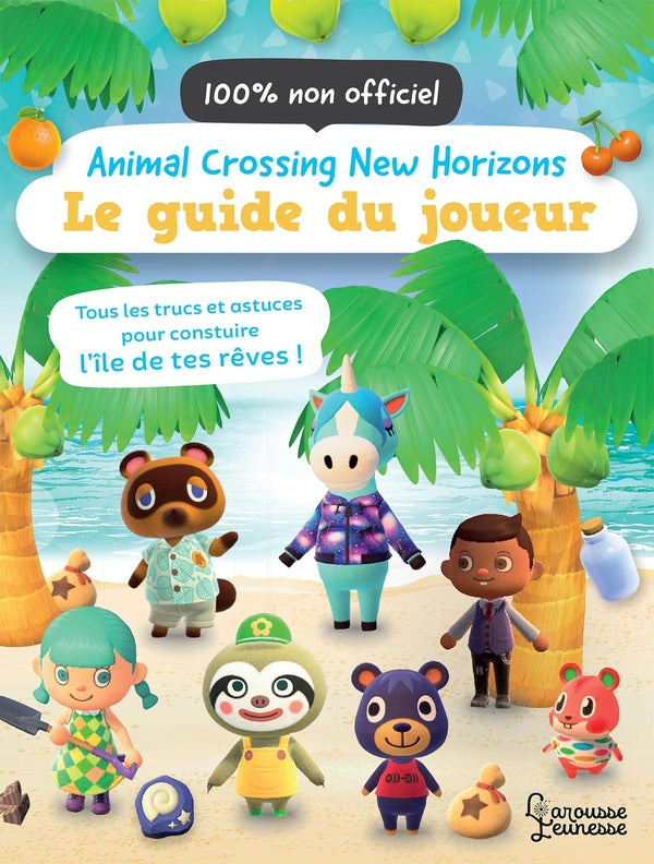 Animal crossing new horizons ; le guide du joueur