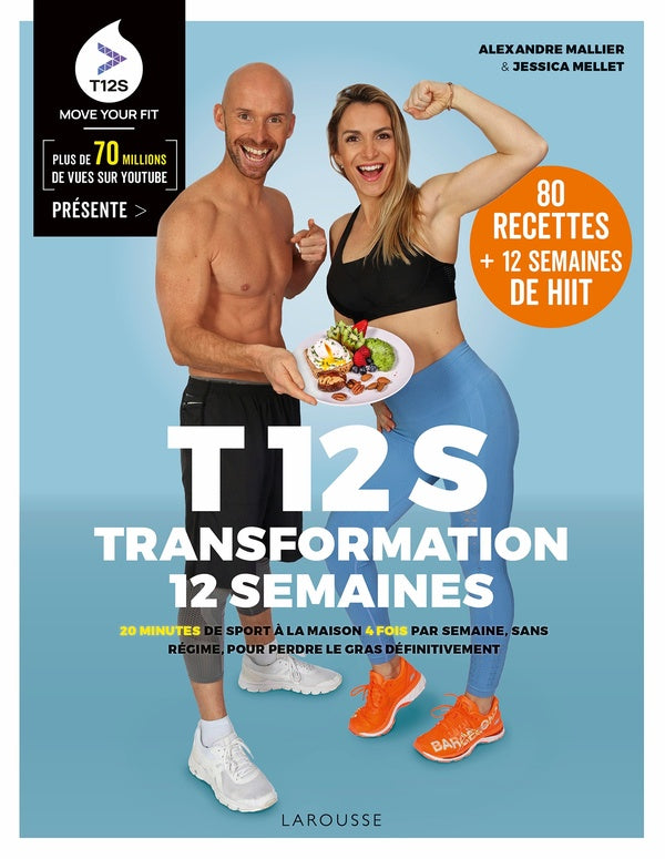 T12S ; transformation 12 semaines ; 20 minutes de sport à la maison 4 fois par semaine, sans régime, pour perdre le gras définitivement