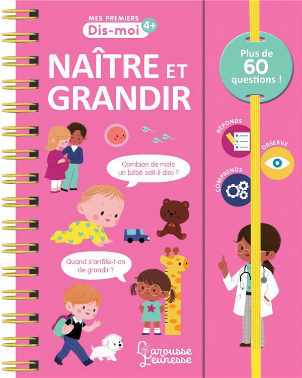 Dis-moi : naître et grandir