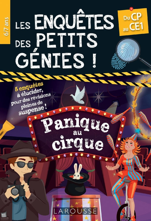 Les enquêtes des petits génies : panique au cirque ; du CP au CE1