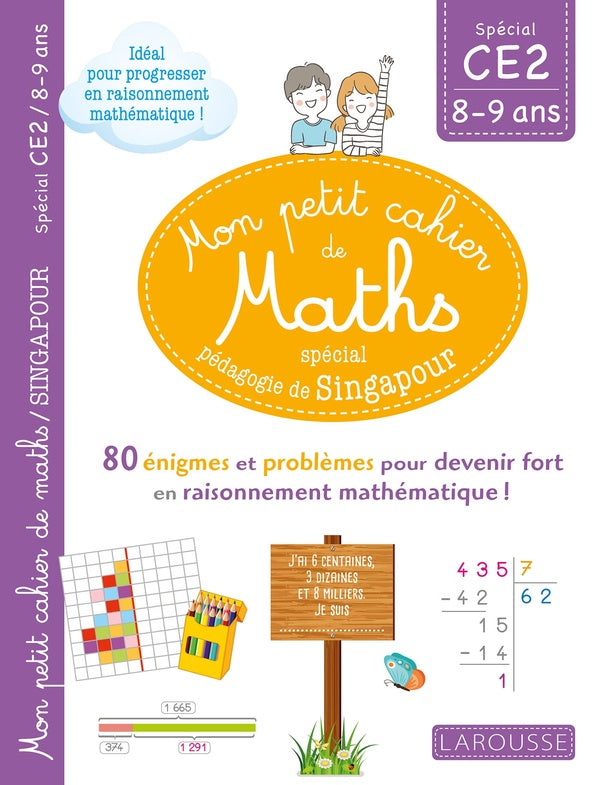 Mon petit cahier de maths ; CE2 ; spécial pédagogie de Singapour