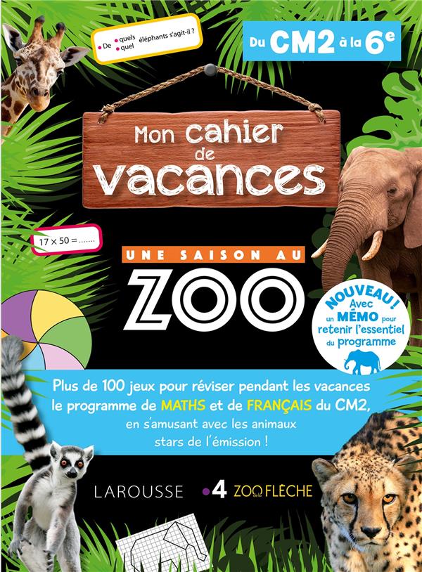 Mon cahier de vacances : une saison au zoo, CM2-6e