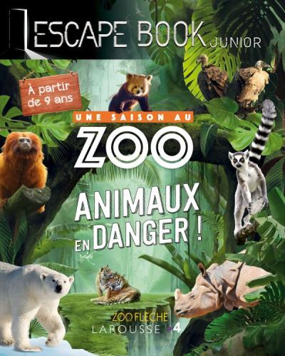 Une saison au zoo : escape book junior ; animaux en danger !