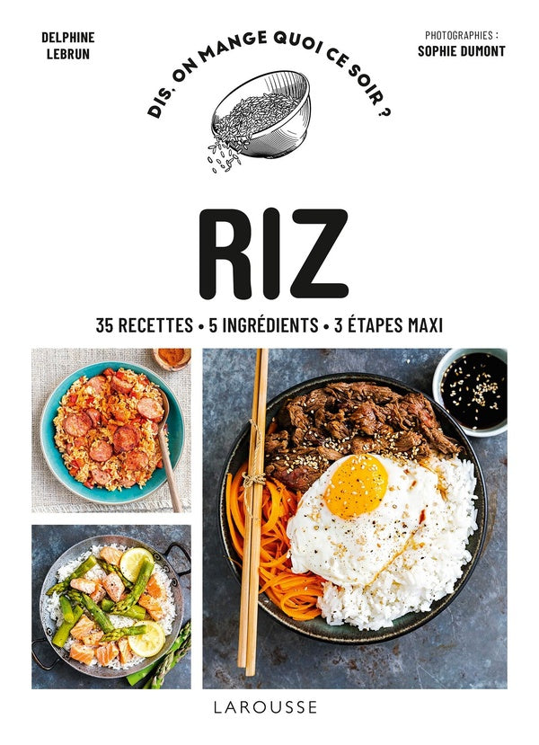 Dis, on mange quoi ce soir ? : riz