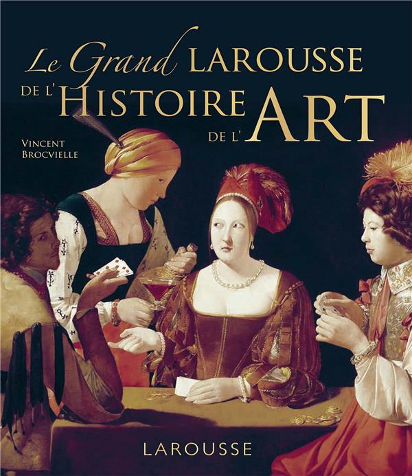 Grand Larousse de l'Histoire de l'Art