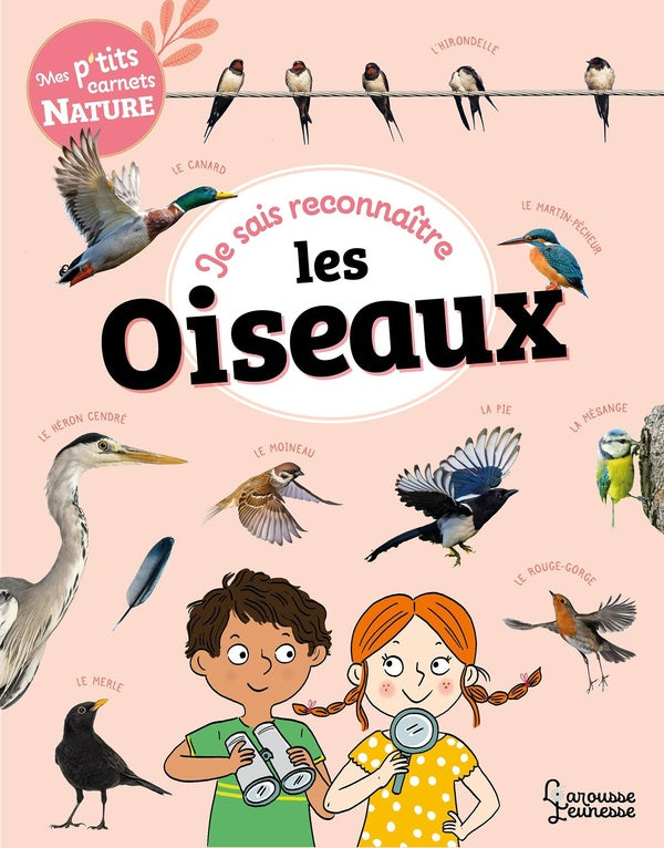 Mes p'tits carnets nature : je sais reconnaître les oiseaux