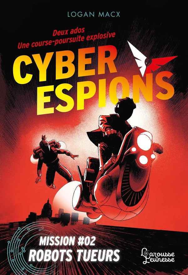 Cyberespions Tome 2 : Mission #02 : Robots tueurs