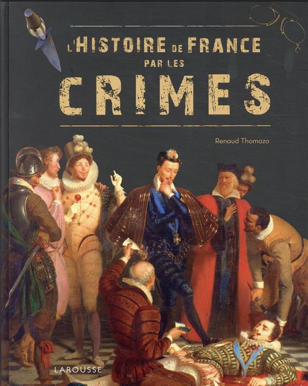 L'Histoire de France par les crimes