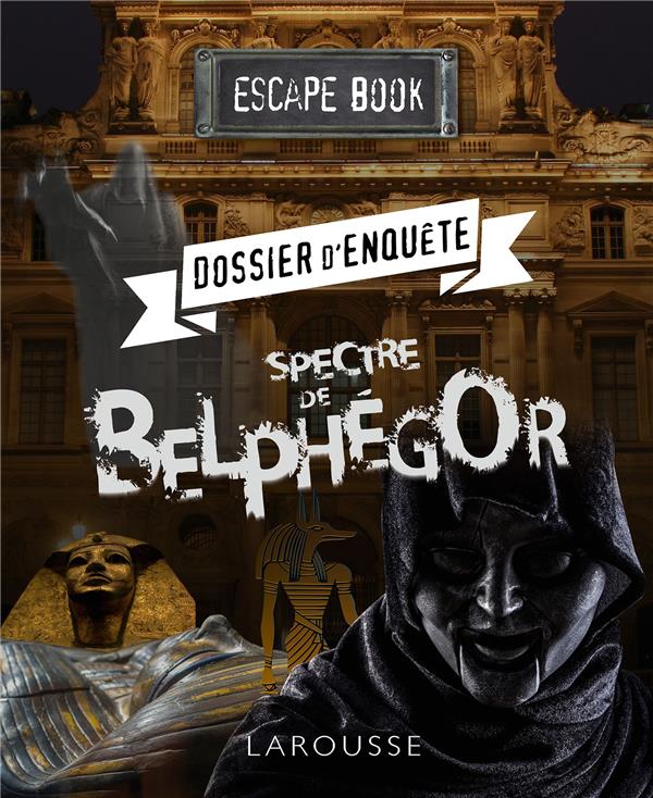 Escape book ; dossier d'enquête, spectre de Belphégor