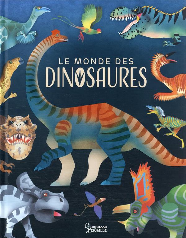 Le monde des dinosaures
