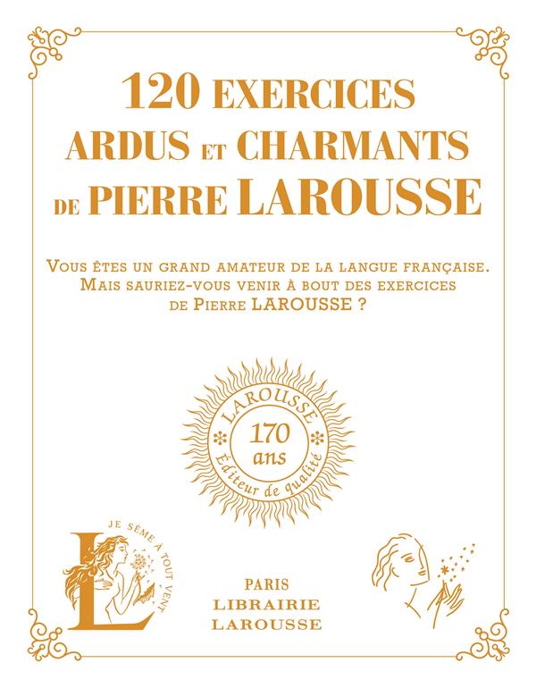 120 exercices ardus et charmants de Pierre Larousse