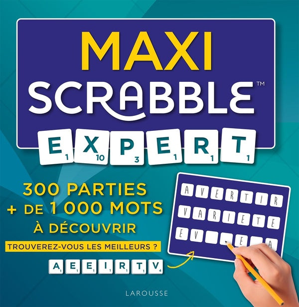 Maxi scrabble expert : 300 parties + de 1 000 mots à découvrir