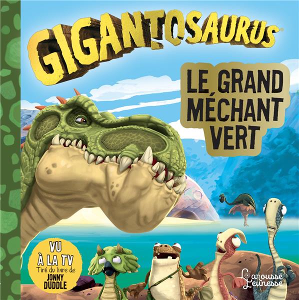 Gigantosaurus : le grand méchant vert