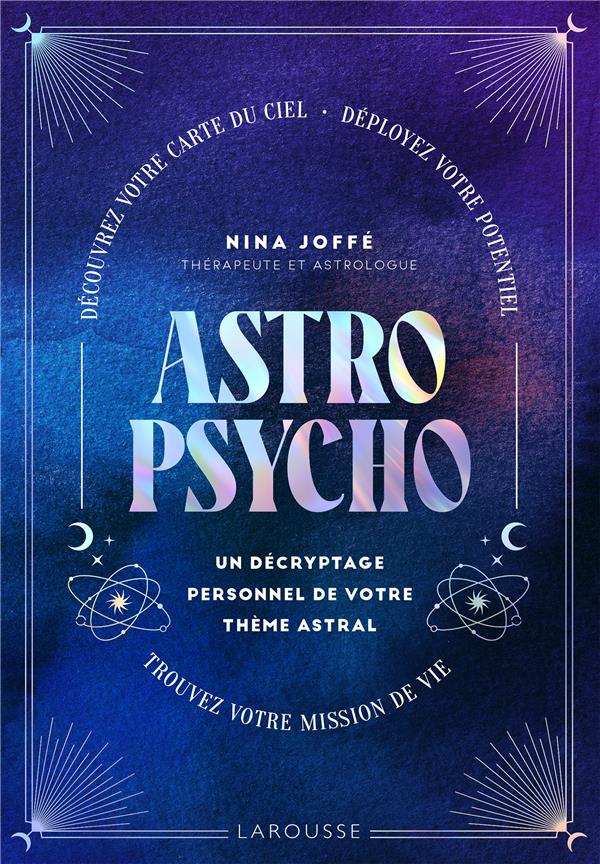 Astropsycho : Un décryptage personnel de votre thème astral