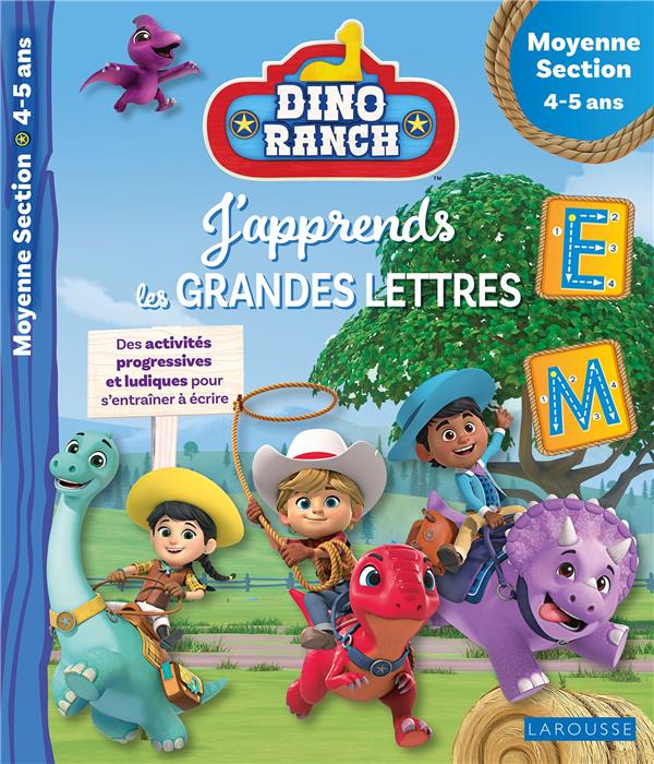 Dino ranch ; j'apprends les grandes lettres ; moyenne section