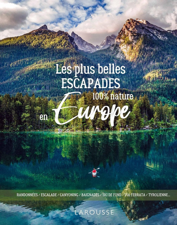 Les plus belles escapades 100% nature en Europe