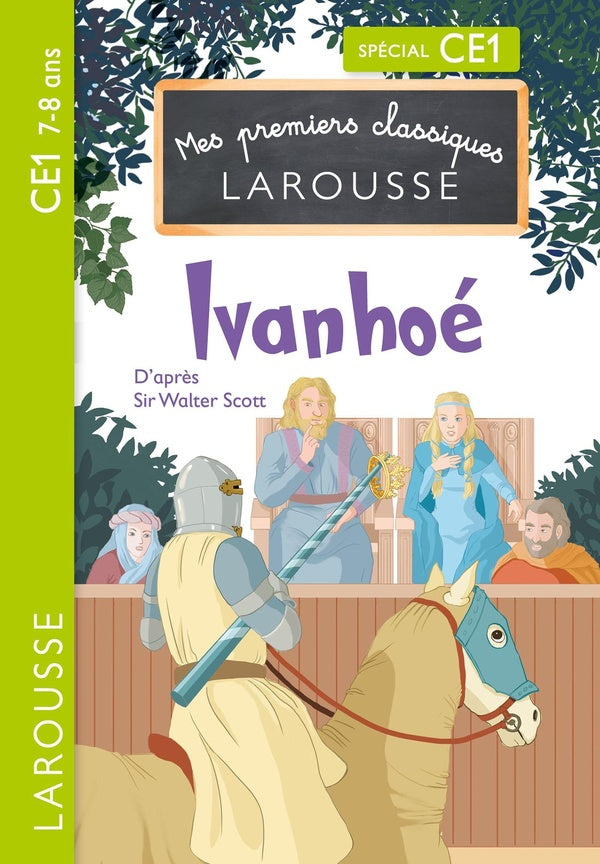 Mes premiers classiques Larousse : Ivanhoé ; CE1