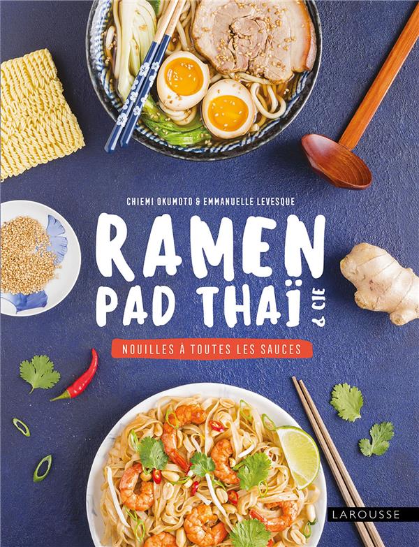 Ramen, pad thai et cie : nouilles à toutes les sauces
