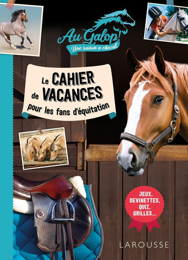 Au galop, une saison à cheval ; le cahier de vacances pour les fans d'équitation