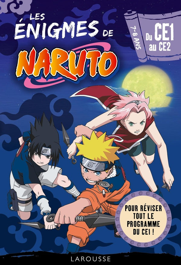 Les énigmes de Naruto ; du CE1 au CE2