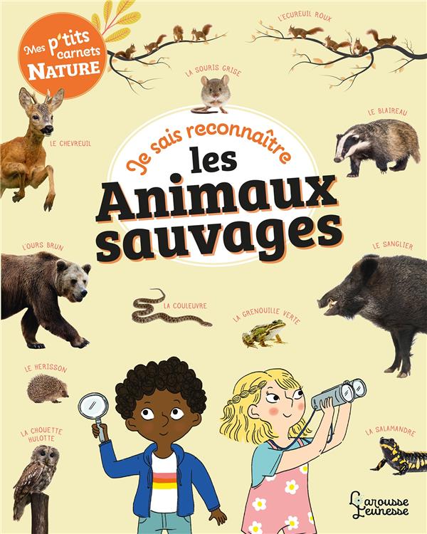 Mes p'tits carnets nature : je sais reconnaître les animaux sauvages