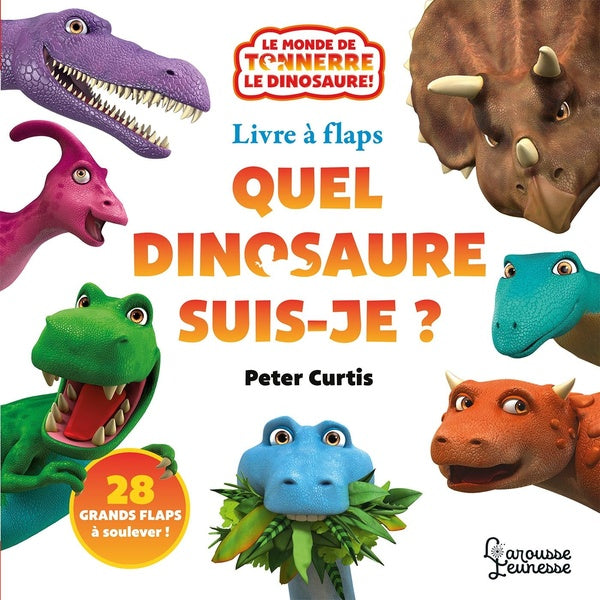 Le monde de Tonnerre le dinosaure : quel dinosaure suis-je ? livre à flaps