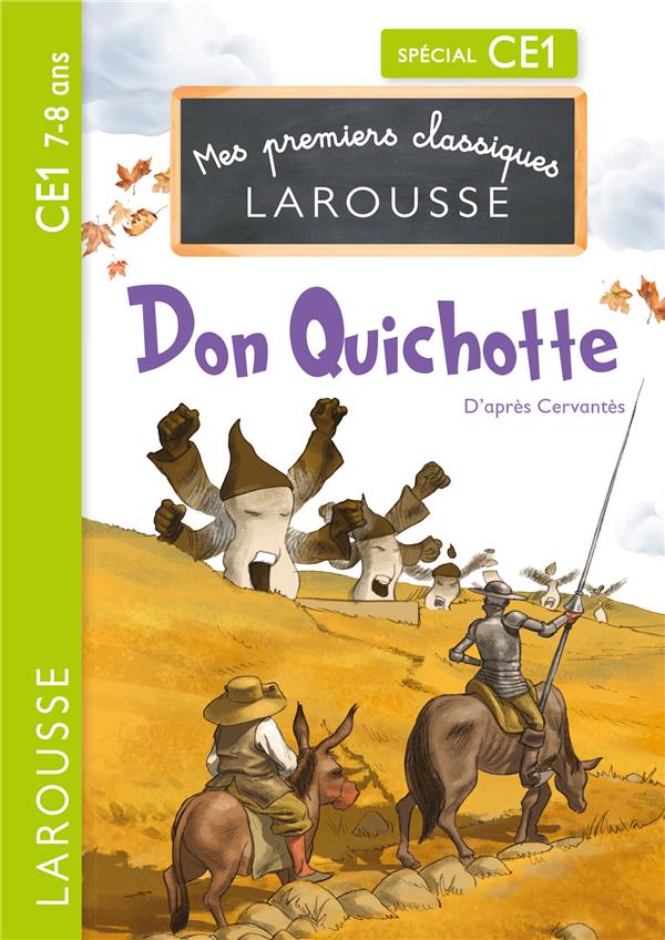 Mes premiers classiques Larousse : Don Quichotte ; CE1