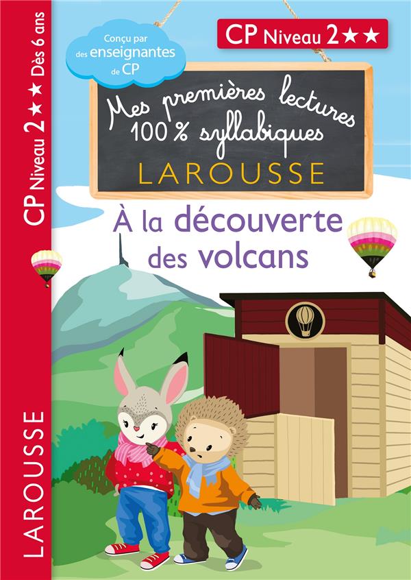 Mes premières lectures 100% syllabiques : CP niveau 2 ; à la découverte des volcans