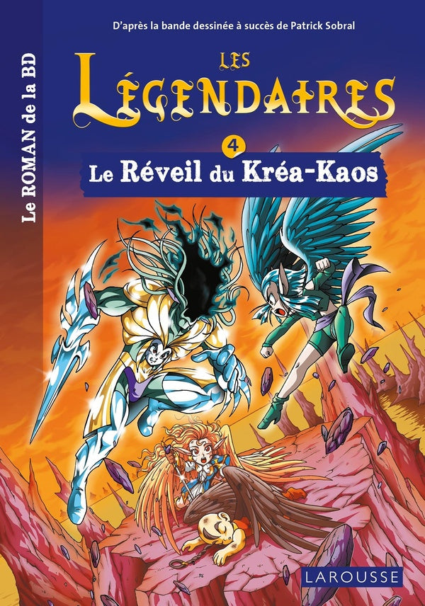 Les Légendaires Tome 4 : le réveil du Kréa-Kaos