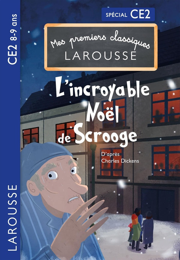 Mes premiers classiques Larousse : CE2 ; l'incroyable Noël de Scrooge