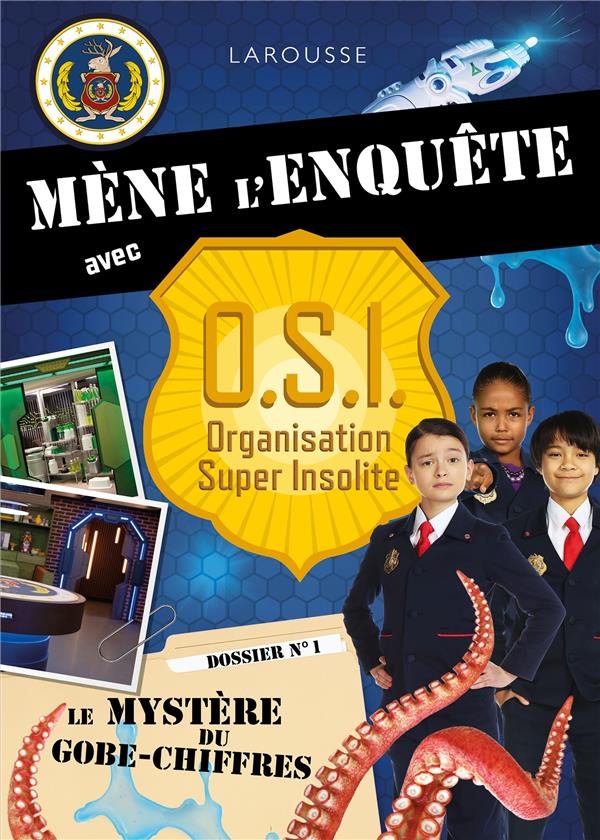 Mène l'enquête avec OSI Tome 1 : Le mystère du Gobe-Chiffres