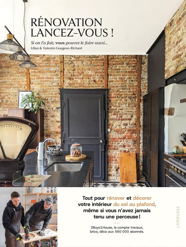 Rénovation, lancez-vous ! Tout pour rénover et décorer votre intérieur du sol au plafond, même si vous n'avez jamais tenu une perceuse !
