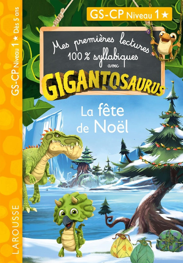 Mes premières lectures 100% syllabiques : Gigantosaurus : la fête de Noël