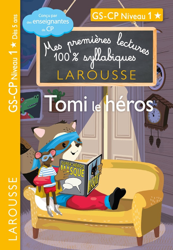 Mes premières lectures 100% syllabiques : Tomi le héros ; GS, CP