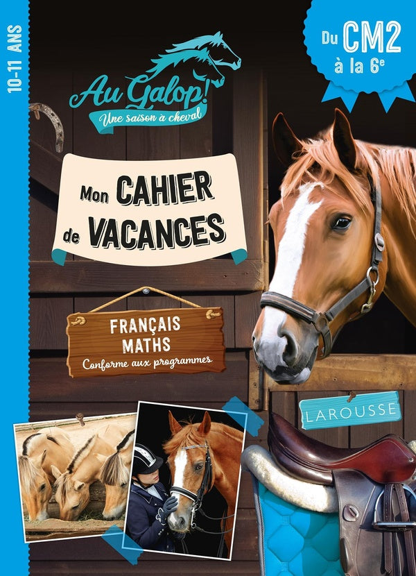 Au galop, une saison à cheval ; Mon cahier de vacances ; Du CM2 à la 6e