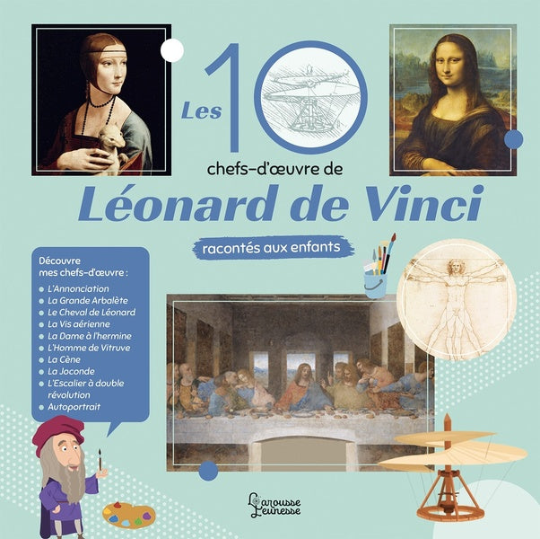 Les 10 chefs-d'oeuvre de Léonard de Vinci racontés aux enfants