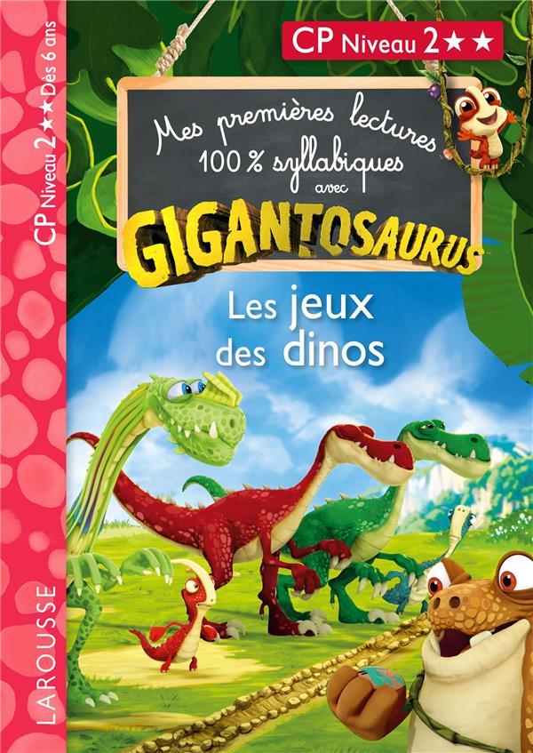 Mes premières lectures 100% syllabiques : Avec Gigantosaurus ; CP Niveau 2 ; Les Jeux des Dinos