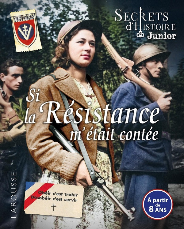 Secrets d'Histoire junior : Si la Résistance m'était contée
