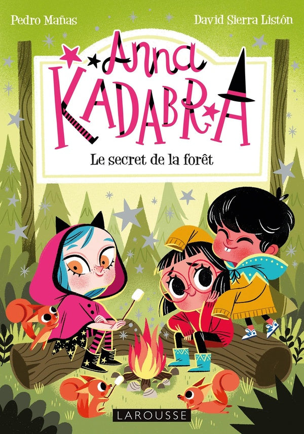Anna Kadabra Tome 7 : Le secret de la forêt