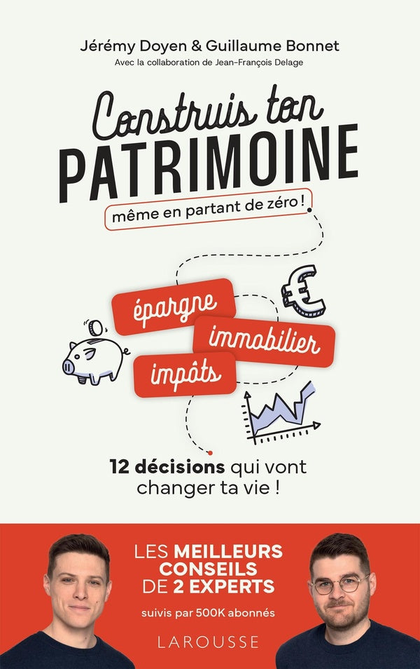 Construis ton patrimoine même en partant de zéro ! 12 décisions qui vont changer ta vie !