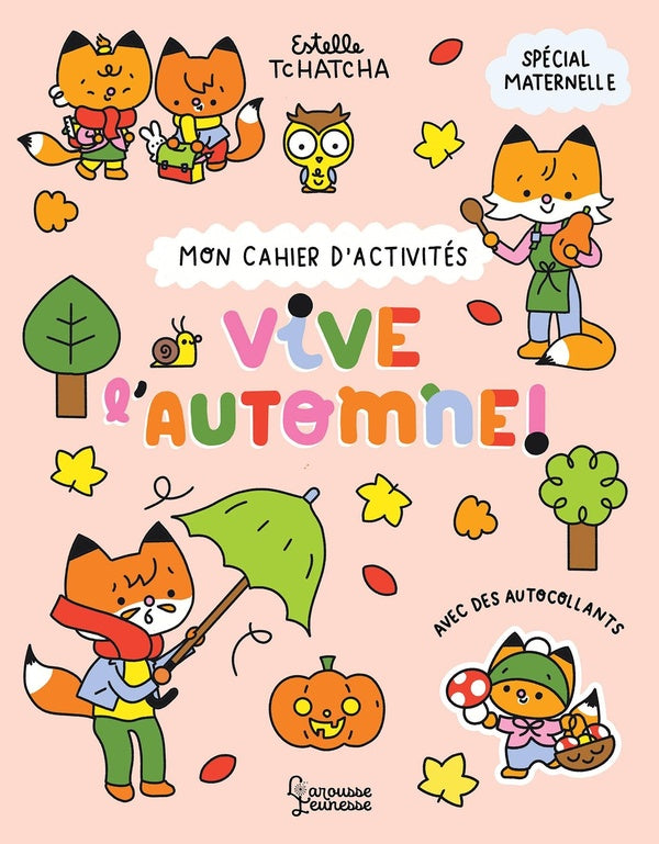 Mon cahier d'activités : Vive l'automne !
