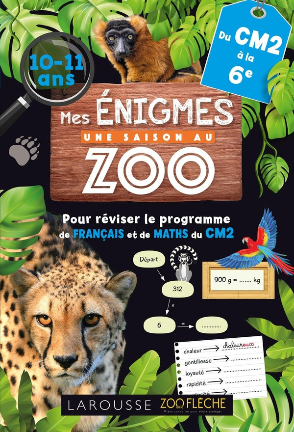 Mes énigmes Une saison au zoo ; Du CM2 à la 6e