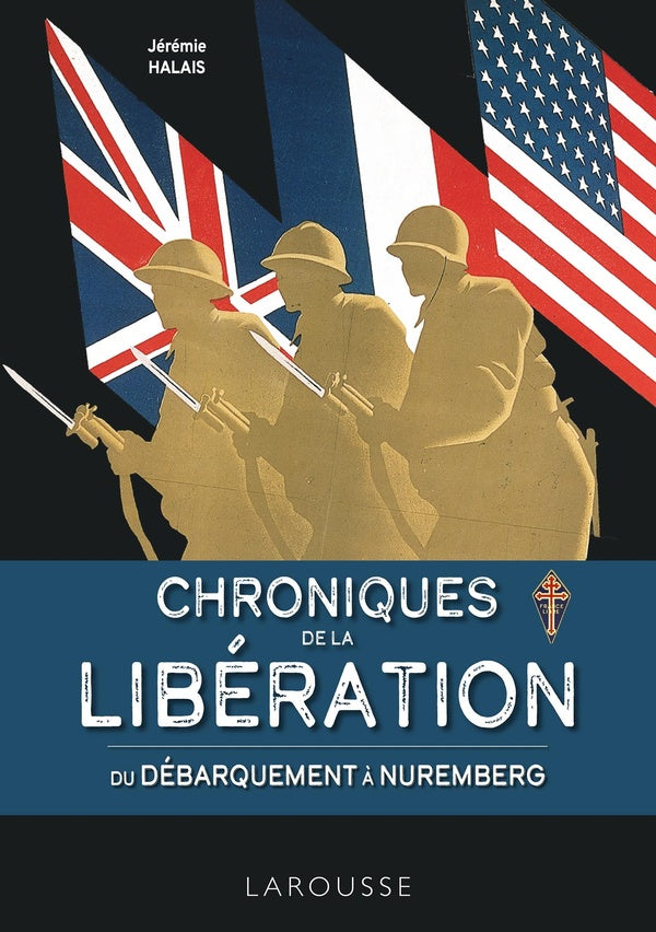 Chroniques de la Libération : Du Débarquement à Nuremberg